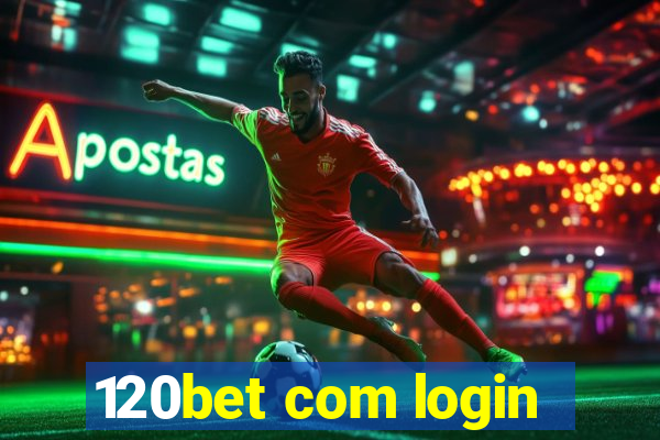 120bet com login