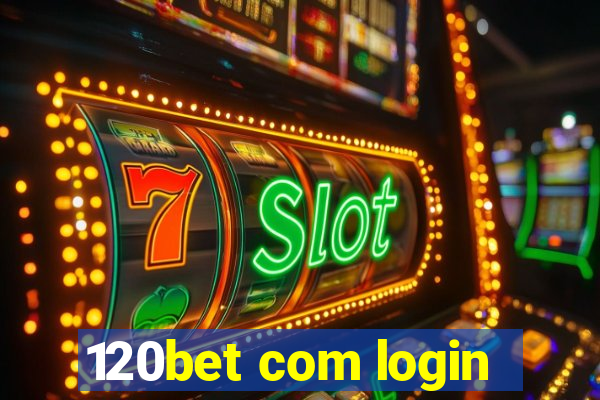 120bet com login