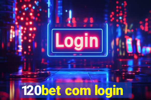 120bet com login