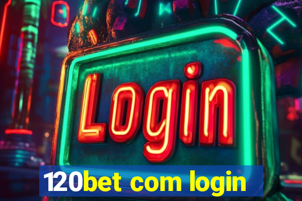 120bet com login