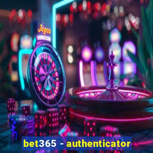 bet365 - authenticator