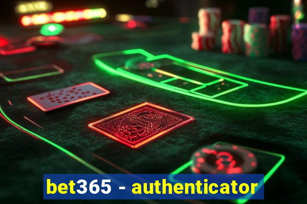 bet365 - authenticator