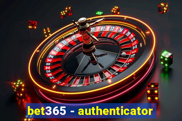 bet365 - authenticator