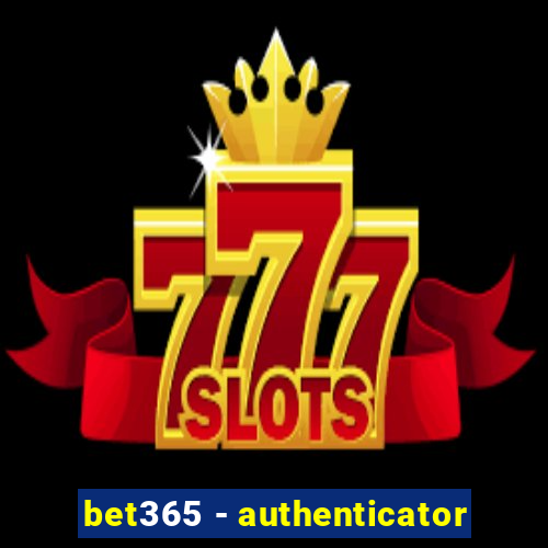 bet365 - authenticator