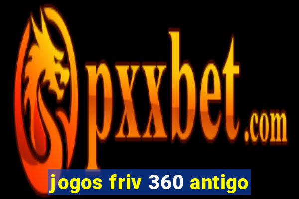 jogos friv 360 antigo