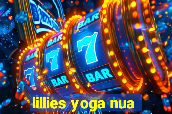 lillies yoga nua