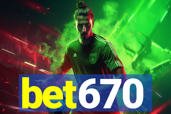 bet670