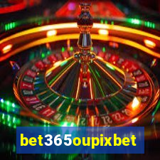 bet365oupixbet