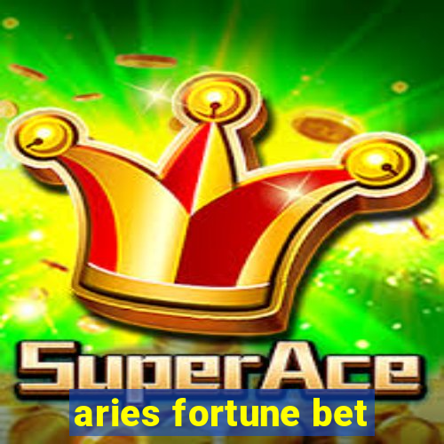 aries fortune bet