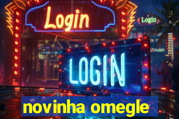 novinha omegle