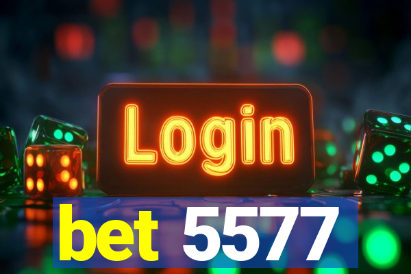 bet 5577