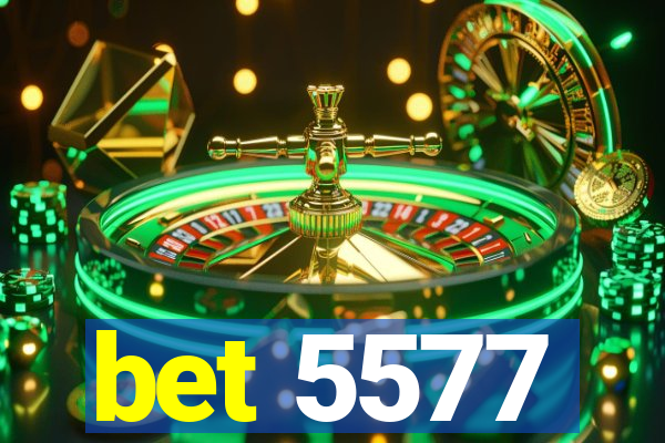 bet 5577