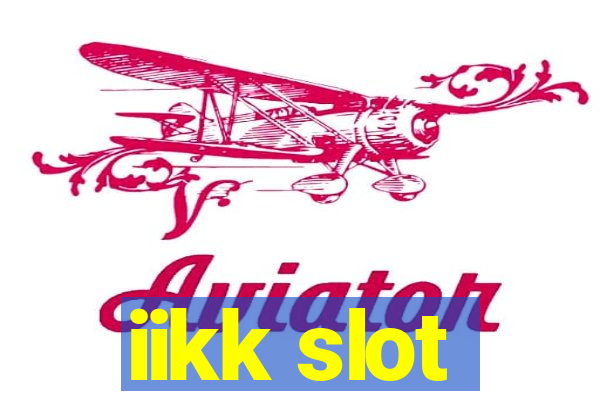 iikk slot