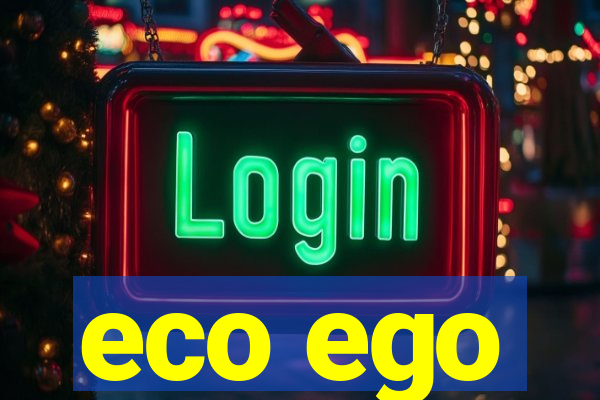 eco ego