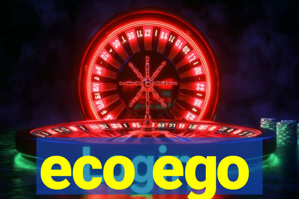 eco ego