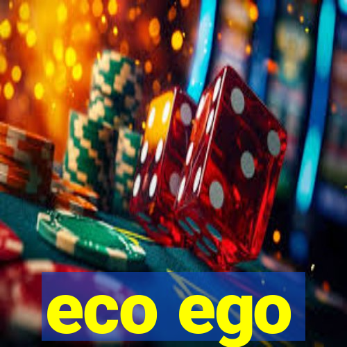 eco ego