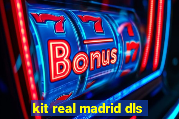 kit real madrid dls