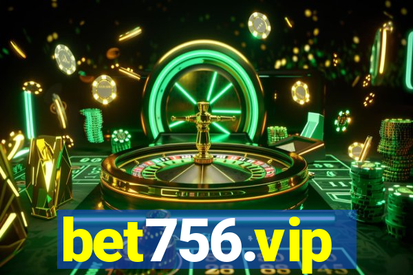 bet756.vip