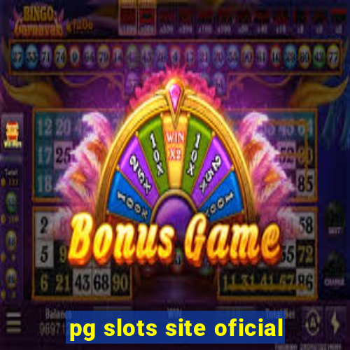 pg slots site oficial