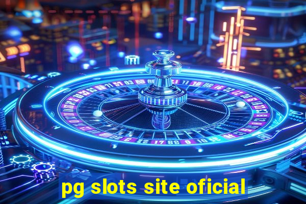 pg slots site oficial