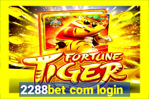 2288bet com login