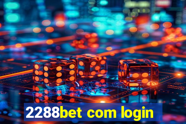 2288bet com login