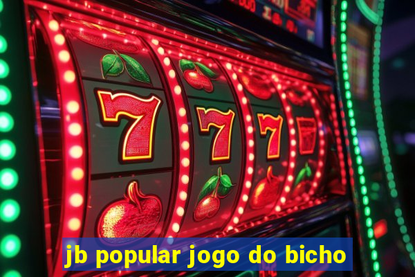 jb popular jogo do bicho