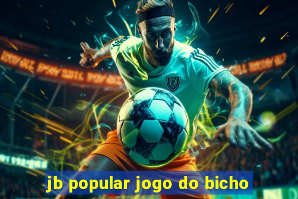 jb popular jogo do bicho