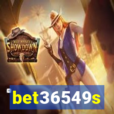 bet36549s