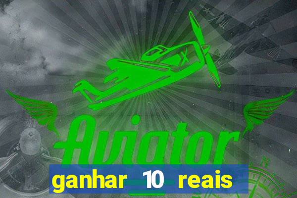 ganhar 10 reais agora no pix