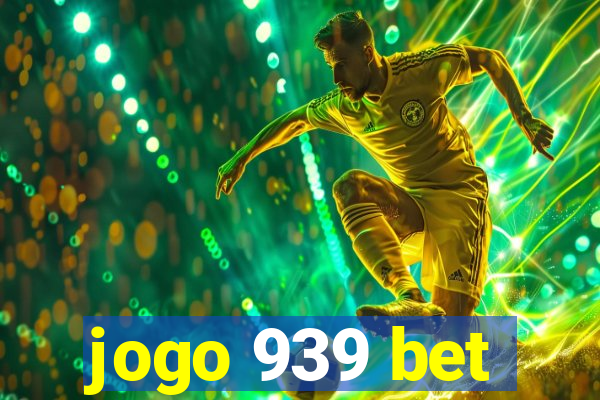 jogo 939 bet