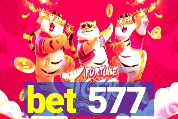 bet 577