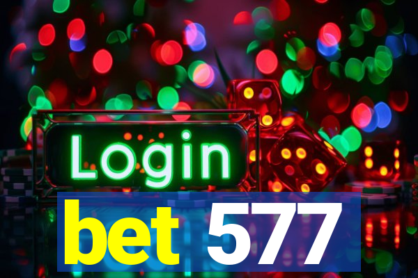 bet 577