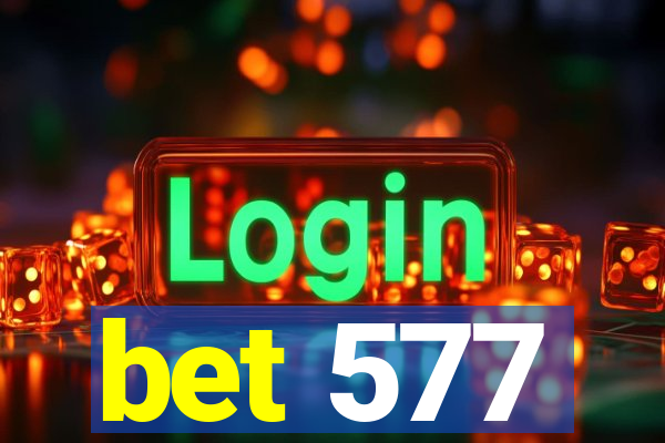 bet 577