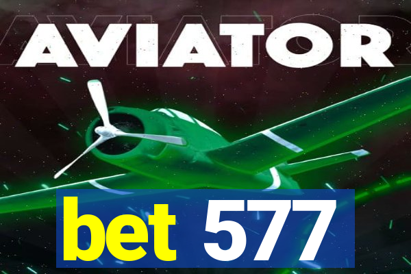 bet 577