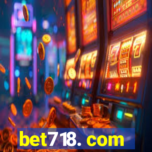 bet718. com