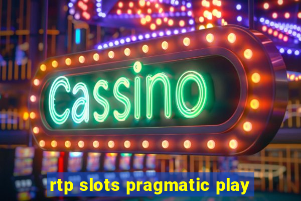 rtp slots pragmatic play