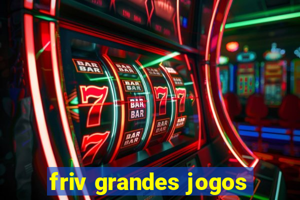 friv grandes jogos