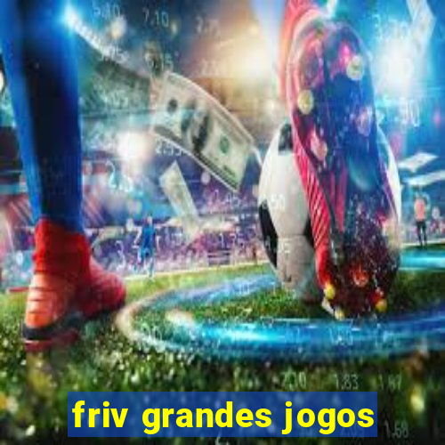 friv grandes jogos