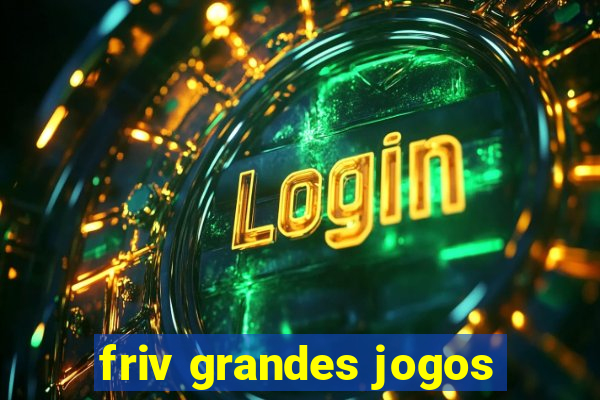 friv grandes jogos