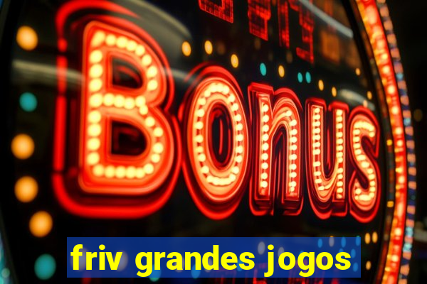 friv grandes jogos