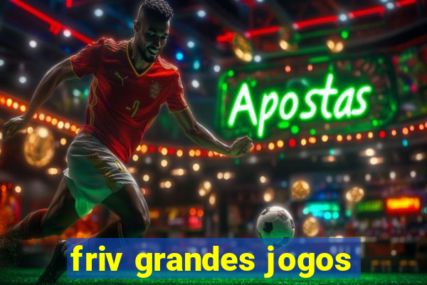 friv grandes jogos