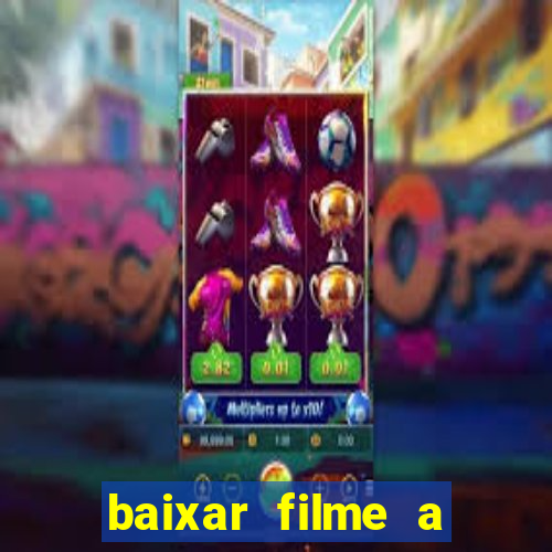 baixar filme a bela e a fera