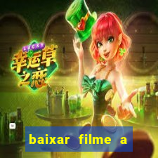 baixar filme a bela e a fera