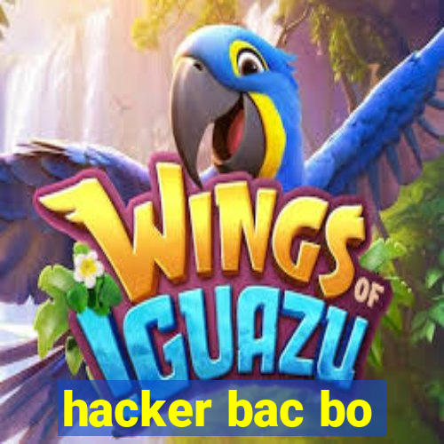 hacker bac bo