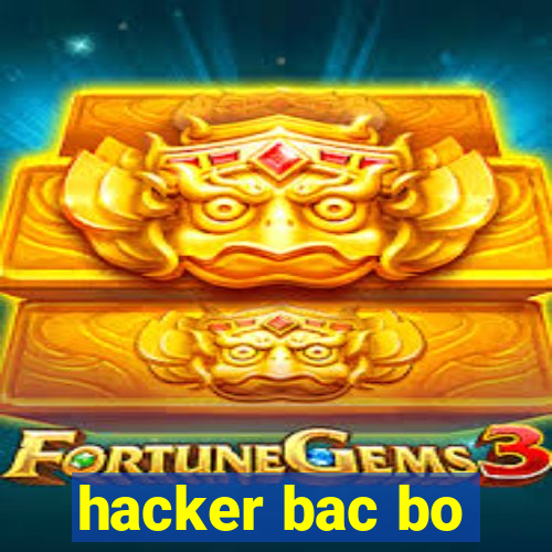 hacker bac bo