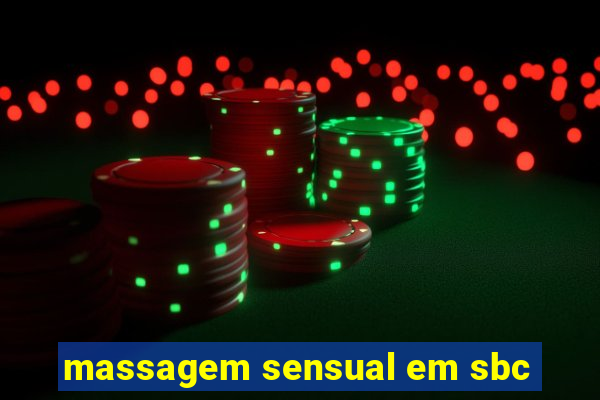 massagem sensual em sbc