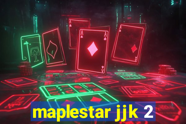 maplestar jjk 2