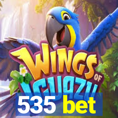 535 bet