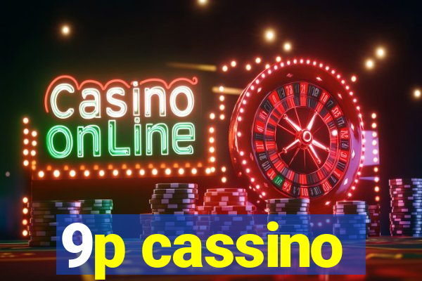 9p cassino